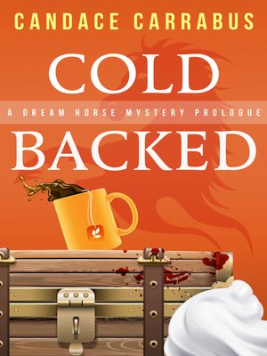 cover image of Cold Backed, a Short Dream Horse Mystery Prologue
